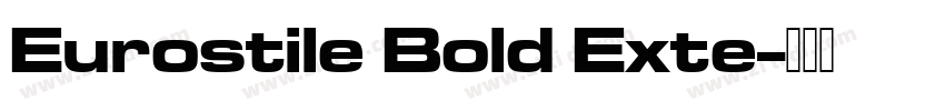 Eurostile Bold Exte字体转换